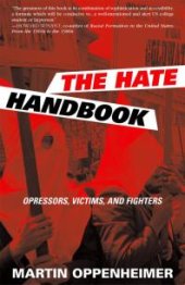 book The Hate Handbook : Oppressors, Victims, and Fighters