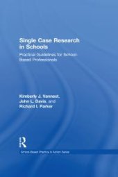 book Single Case Research in Schools : Practical Guidelines for School-Based Professionals