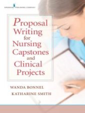 book Proposal Writing for Nursing Capstones and Clinical Projects