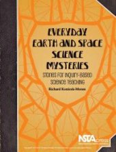 book Everyday Earth and Space Science Mysteries : Stories for Inquiry-Based Science Teaching