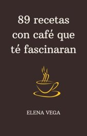 book 89 recetas con café que te fascinaran