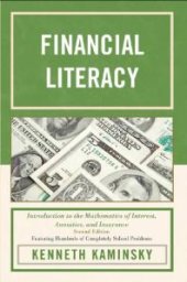 book Financial Literacy : Introduction to the Mathematics of Interest, Annuities, and Insurance