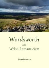 book Wordsworth and Welsh Romanticism