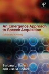 book An Emergence Approach to Speech Acquisition : Doing and Knowing