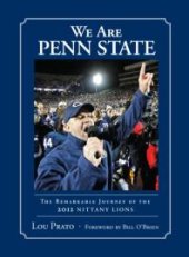 book We Are Penn State : The Remarkable Journey of the 2012 Nittany Lions