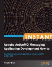 book Instant Apache ActiveMQ Messaging Application Development How-To