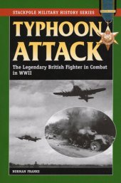 book Typhoon Attack: The Legendary British Fighter in Combat in World War II