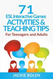 book 71 ESL Interactive Games, Activities & Teaching Tips: For Teenagers and Adults