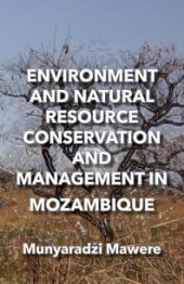 book Environment and Natural Resource Conservation and Management in Mozambique