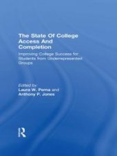 book The State of College Access and Completion : Improving College Success for Students from Underrepresented Groups