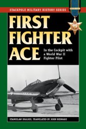 book First Fighter Ace: In the Cockpit with a World War II Fighter Pilot