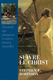 book Suivre Le Christ: Parabole des plongeurs et autres bonnes nouvelles