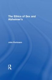 book The Ethics of Sex and Alzheimer's