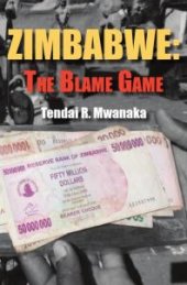 book Zimbabwe: the Blame Game : The Blame Game