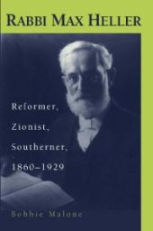 book Rabbi Max Heller : Reformer, Zionist, Southerner, 1860-1929