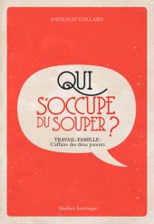 book Qui s'occupe du souper ?: Travail-famille: l'affaire de deux parents