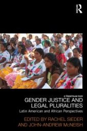 book Gender Justice and Legal Pluralities : Latin American and African Perspectives