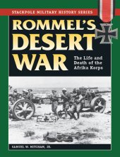 book Rommel's Desert War: The Life and Death of the Afrika Korps