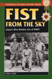 book Fist From the Sky: Japan's Dive-Bomber Ace of World War II