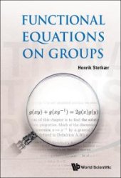 book Functional Equations On Groups