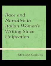 book Race and Narrative in Italian Women's Writing Since Unification