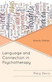 book Language and Connection in Psychotherapy : Words Matter