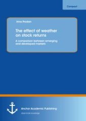 book The effect of weather on stock returns: A comparison between emerging and developed markets : A comparison between emerging and developed markets