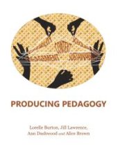 book Producing Pedagogy