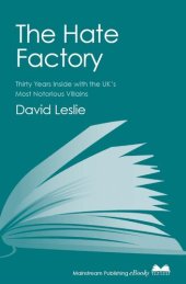 book The Hate Factory: Thirty Years Inside with the UK's Most Notorious Villains