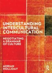 book Understanding Intercultural Communication : Negotiating a Grammar of Culture