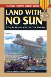 book Land With No Sun: A Year in Vietnam With the 173rd Airborne