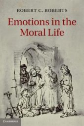 book Emotions in the Moral Life