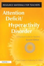 book Attention Deficit Hyperactivity Disorder : A Practical Guide for Teachers