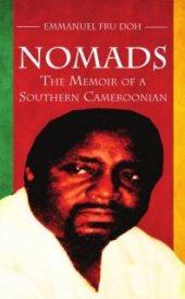 book Nomads : The Memoir of a Southern Cameroonian