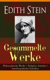 book Gesammelte Werke: Philosophische Werke + Religiöse Aufsätze + Autobiografische Schriften