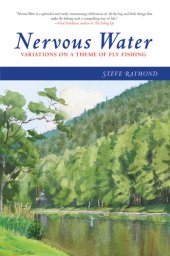 book Nervous Water: Variations on a Theme of Fly Fishing