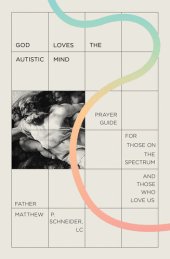 book God Loves the Autistic Mind: Prayer Guide for Those on the Spectrum and Those Who Love Us