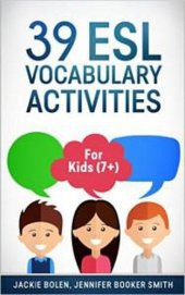 book 39 ESL Vocabulary Activities: For Kids (7+)