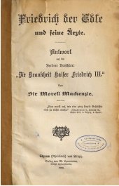 book Friedrich der Edle und seine Ärzte. Antwort auf die Berlier Broschüre: "Die Krankheit Kaiser Friedrich III."