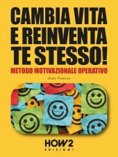 book CAMBIA VITA E REINVENTA TE STESSO!: Metodo Motivazionale Operativo