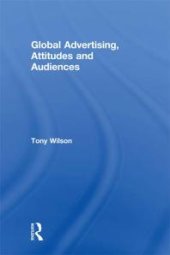 book Global Advertising, Attitudes, and Audiences