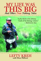 book My Life Was This Big: and Other True Fishing Tales