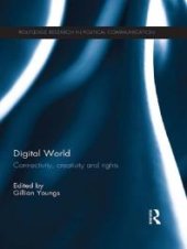 book Digital World : Connectivity, Creativity and Rights