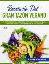 book Recetario Del Gran Tazón Vegano: 70 Comidas Veganas De Un Plato, Desayunos Saludables, Ensaladas, Quinoa, Licuados