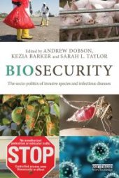 book Biosecurity : The Socio-Politics of Invasive Species and Infectious Diseases