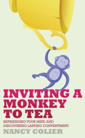 book Inviting a Monkey to Tea: Befriending Your Mind and Discovering Lasting Contentment