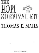 book The Hopi Survival Kit: The Prophecies, Instructions and Warnings Revealed by the Last Elders