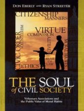 book The Soul of Civil Society : Voluntary Associations and the Public Value of Moral Habits