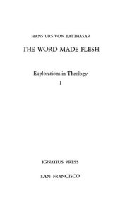 book Explorations in Theology, Vol 1 - Word Made Flesh