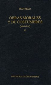 book Obras morales y de costumbres (Moralia) XI. Tratados platónicos. Tratados antiestoicos.